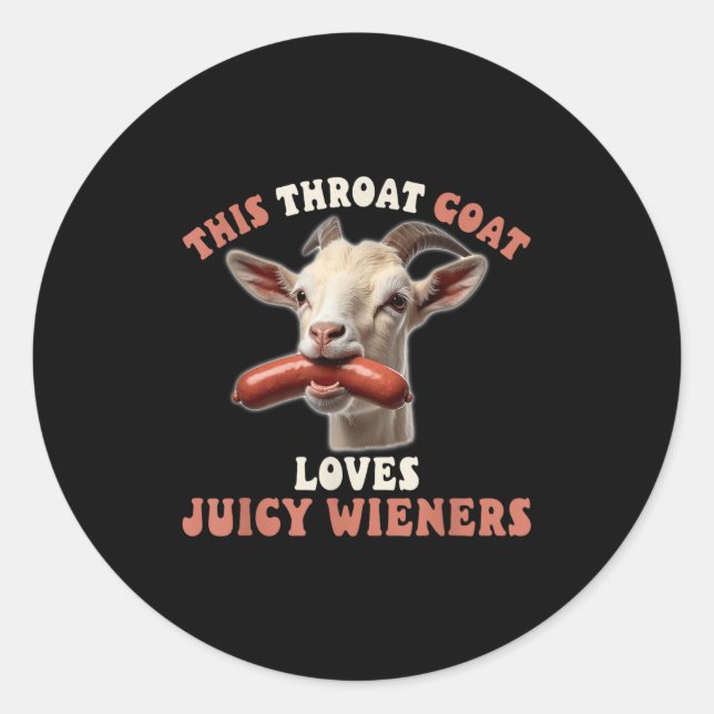 Funny Throat Goat Swallows Juicy Wieners Inappropr Classic Round Sticker (Front)