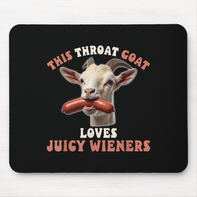 Funny Throat Goat Swallows Juicy Wieners Inappropr Mouse Pad (Front)