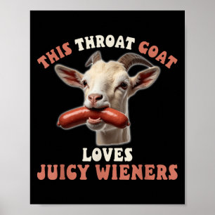 Funny Throat Goat Swallows Juicy Wieners Inappropr Poster