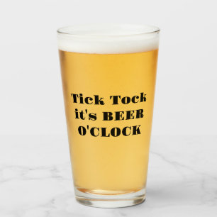 Funny Tick Tock It's Beer O'Clock Humourous Glass