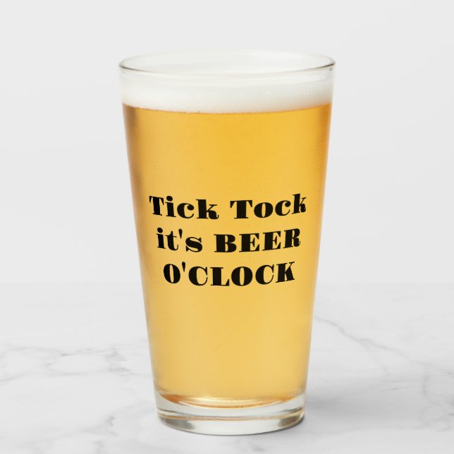 Funny Tick Tock It's Beer O'Clock Humourous Glass (Front Filled)