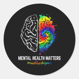 Funny Tie Dye End The Stigma Mental Health Awarene Classic Round Sticker
