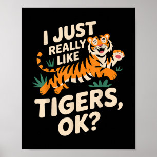 Funny Tiger Art For Men Women Boys Girls Animal Ti Poster