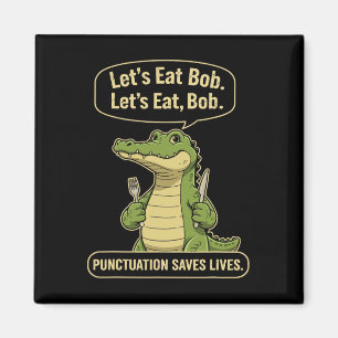 Funny Tiger Let's Eat Punctuation Saves Lives Gram Magnet