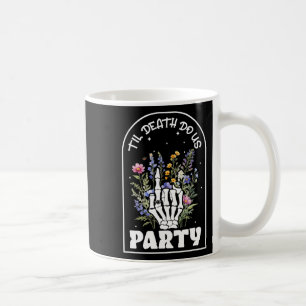 Funny Til' Death Do Us Bachelorette Party Bridesma Coffee Mug