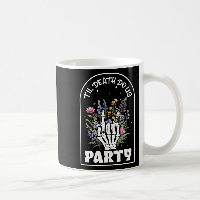 Funny Til' Death Do Us Bachelorette Party Bridesma Coffee Mug (Right)
