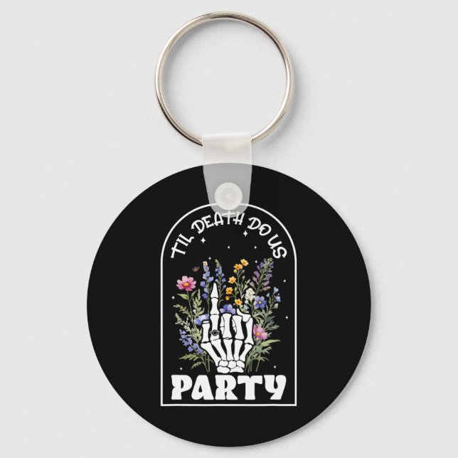 Funny Til' Death Do Us Bachelorette Party Bridesma Key Ring (Front)