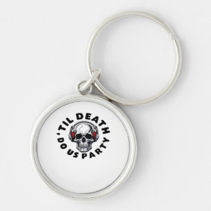 Funny Till Death Do Us Party Halloween Music Skull Key Ring