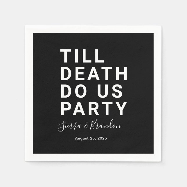 Funny Till Death Do Us Party Wedding or Engagement Napkin (Front)