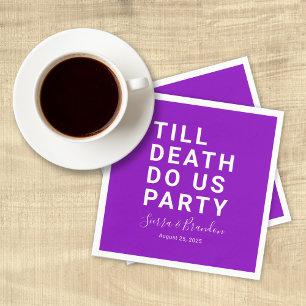 Funny Till Death Do Us Party Wedding or Engagement Napkin