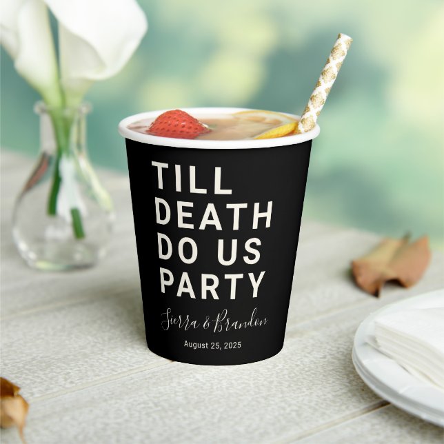 Funny Till Death Do Us Party Wedding or Engagement Paper Cups (Insitu)