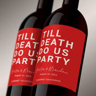 Funny Till Death Do Us Party Wedding or Engagement Wine Label