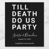 Funny Till Death Do Us Party Wedding or Engagement Wine Label (Single Label)
