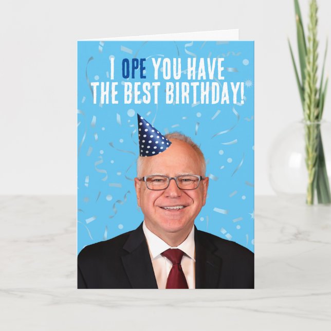 Funny Tim Walz Birthday - I OPE you have the best Card (Front)
