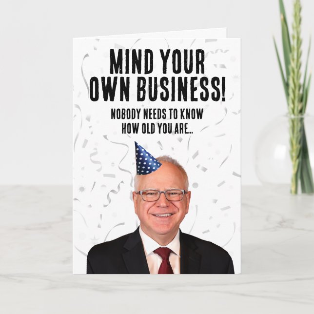 Funny Tim Walz Birthday - Mind Your Own Business Card (Front)