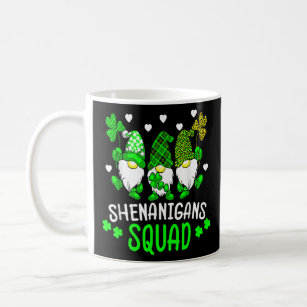 Funny Time For Shenanigans Squad St Patrick's Day  Coffee Mug