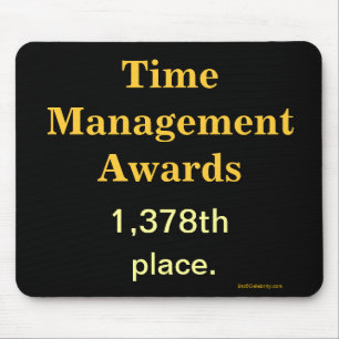 Funny Time Management Joke Mousepad