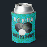 Funny Time To Play Lawn Bowls, Can Cooler<br><div class="desc">Pictured on a aqua blue green pattern background and black lawn bowls and jack 
with a funny time to play with my bowls logo</div>