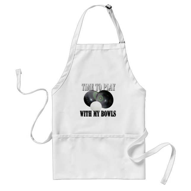 Funny Time To Play With My Bowls, Standard Apron (Front)