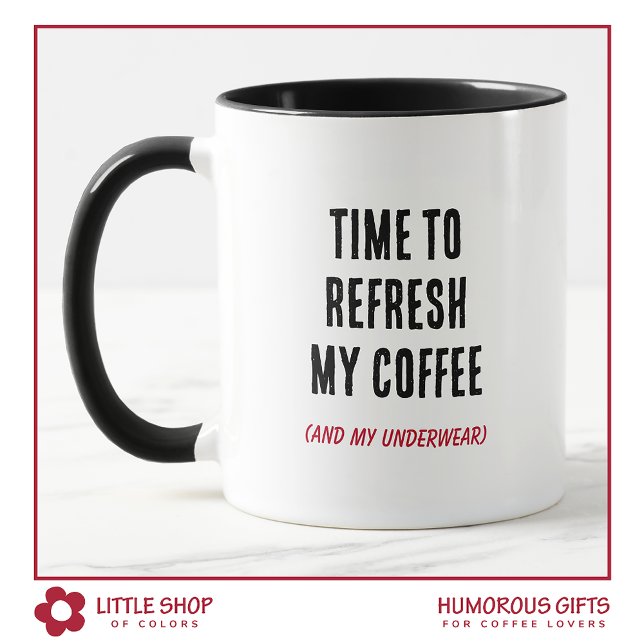 Funny Time to Refresh My Coffee Typography Mug (Creator Uploaded)