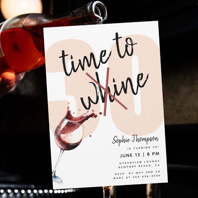 Funny Time to Wine Whine Humourous 30th Birthday Invitation (time to wine whine funny 30th birthday invitation for women joke humor humorous pun modern clean fun)