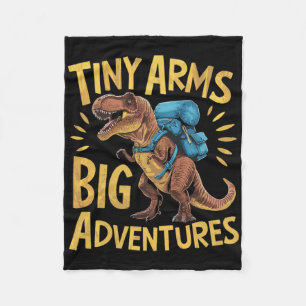 Funny Tiny Arms Big Adventures Hiking T-rex  Fleece Blanket