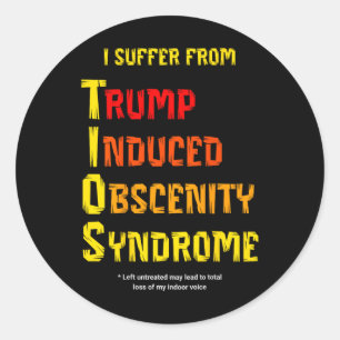 Funny Tios Trump Induced Obscenity Syndrome Resist Classic Round Sticker