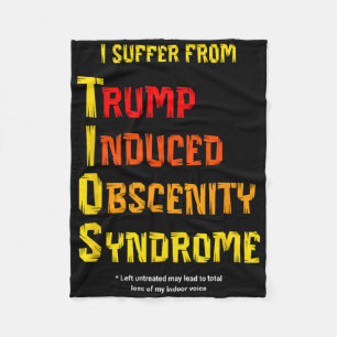 Funny Tios Trump Induced Obscenity Syndrome Resist Fleece Blanket