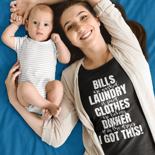 Funny Tired and Stressed Quote, I Got This T-Shirt