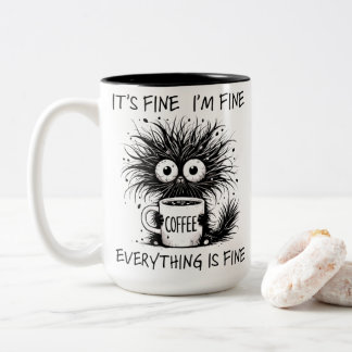Funny Tired Coffee Monster Everything Fine Two-Tone Coffee Mug