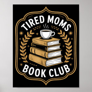 Funny tired moms book club poster
