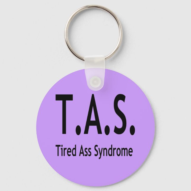 Funny Tired Syndrome Typography Key Ring (Front)