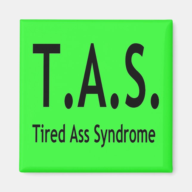 Funny Tired Syndrome Typography Magnet (Front)