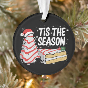 Funny Tis The Season Christmas Tree Cakes Debbie Ornament