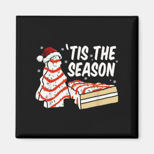 Funny Tis The Season Design Christmas Tree Cakes D Magnet