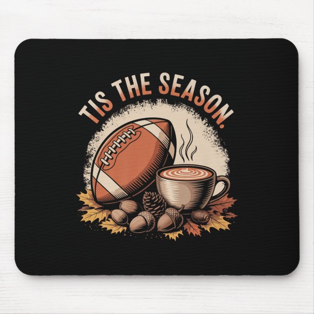 Funny Tis The Season Fall Football Cosy Autumn And Mouse Pad (Front)