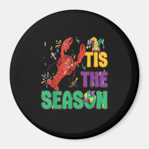 Funny Tis The Season Mardi Gras Crawfish Magnet
