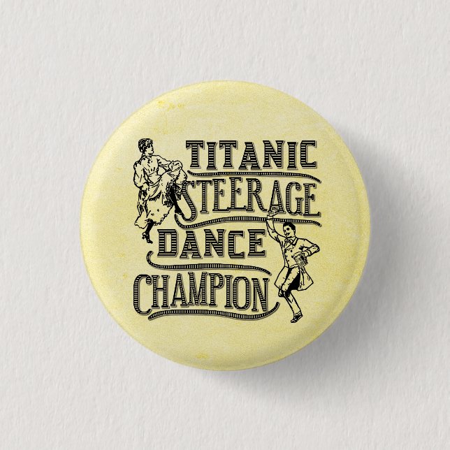 Funny Titanic Steerage Dance Champion 3 Cm Round Badge (Front)