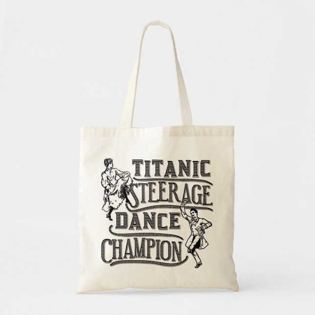 Funny Titanic Steerage Dance Champion Tote Bag (Front)