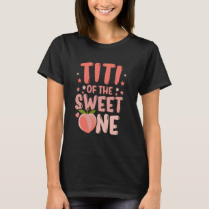 Funny Titi Of The Sweet One Cute Peach First Birth T-Shirt