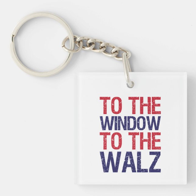 Funny To The Window To The Walz Key Ring (Front)