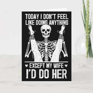 Funny Today I Dont Feel Like Doing Anything Except Card