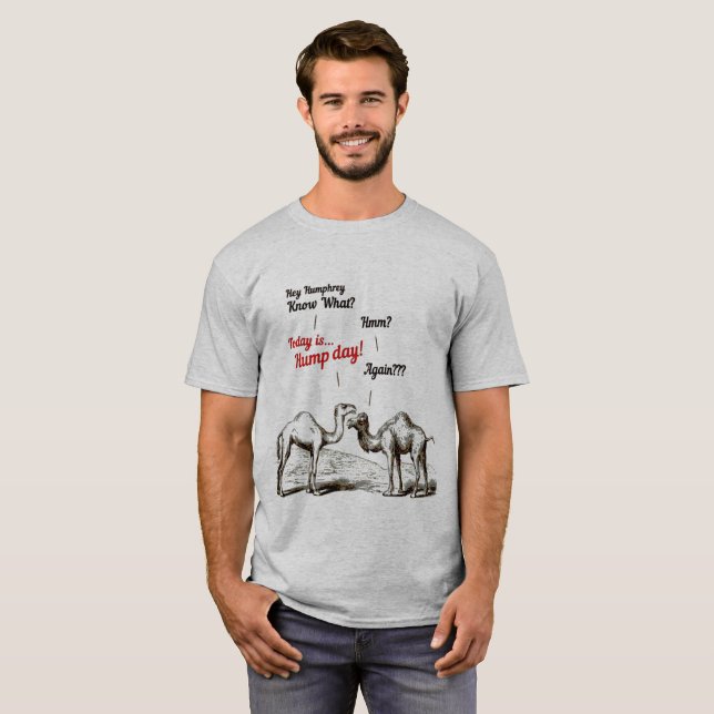 Funny Today is Hump Day Again Humphrey T-Shirt (Front Full)