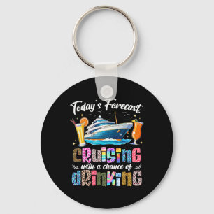 Funny Today's Forecast Cruising With A Chance Of D Key Ring