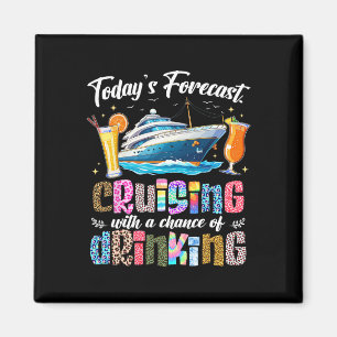 Funny Today's Forecast Cruising With A Chance Of D Magnet