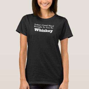 Funny Today's Good Moo Brought To You By Whiskey T-Shirt