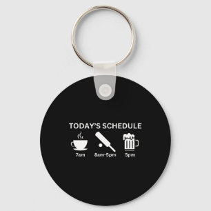 Funny Today's Schedule Plan Coffee Cricket Beer Key Ring