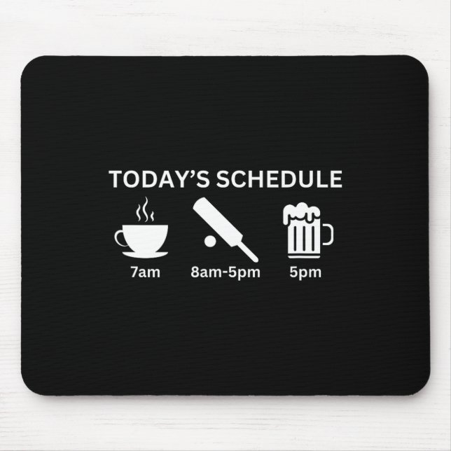Funny Today's Schedule Plan Coffee Cricket Beer  Mouse Pad (Front)