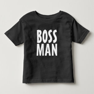 Funny Toddlers T-Shirts BOSS MAN