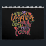 Funny Together They Built A Life Family Reunion Calendar<br><div class="desc">A nice family design with saying “And so together they built a life they loved” on it. Perfect family and love gift for you, friends, relatives or colleagues.</div>